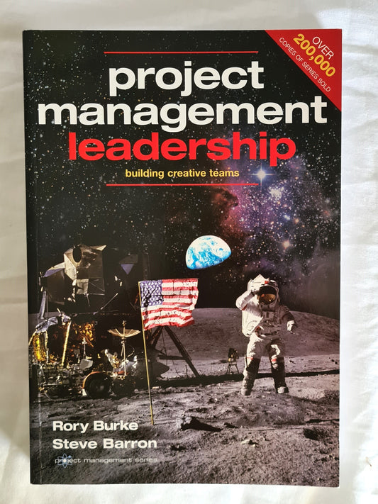 Project Management Leadership  Building creative teams  by Rory Burke and Steve Barron