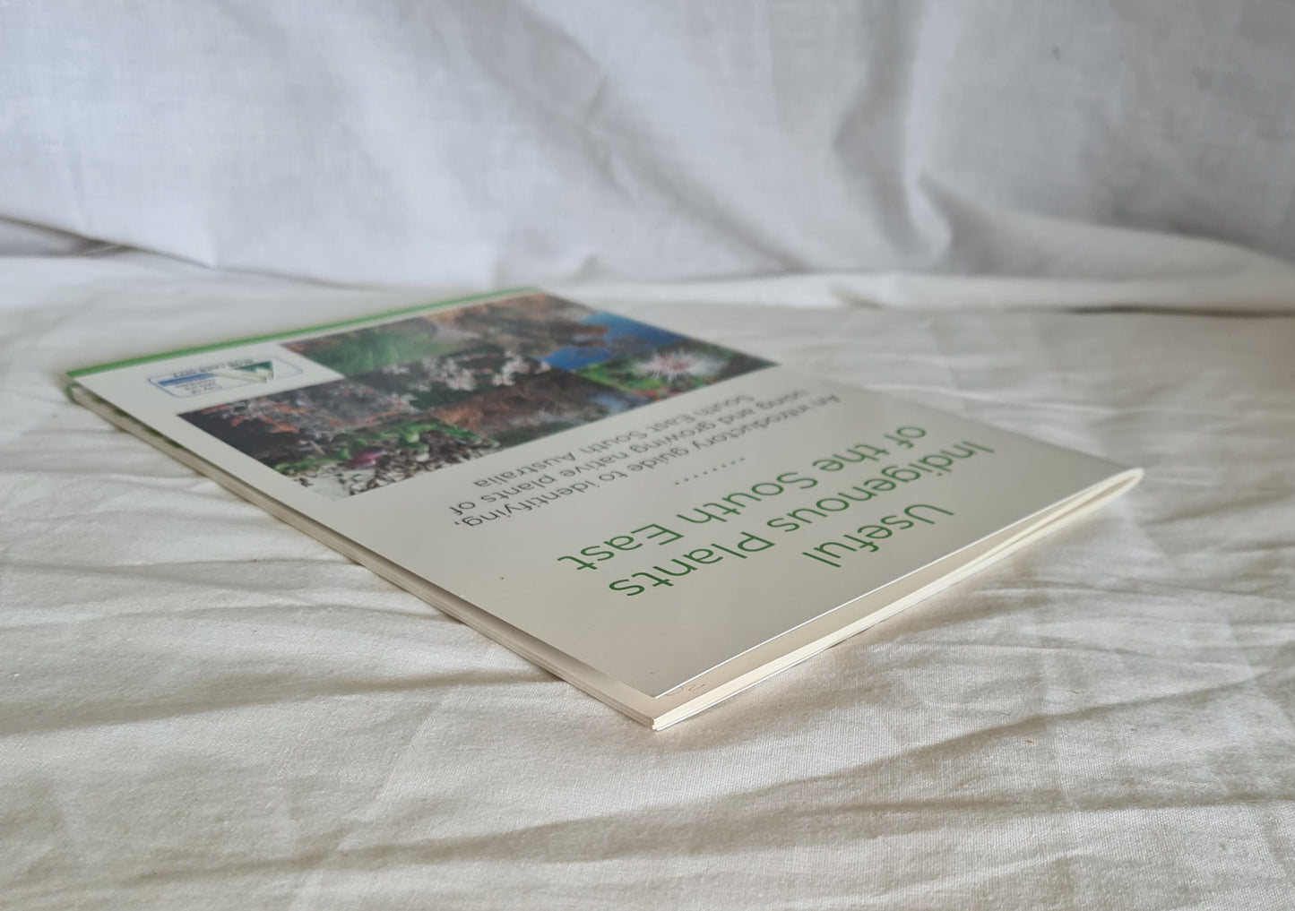 Useful Indigenous Plants of the South East by Neville Bonney