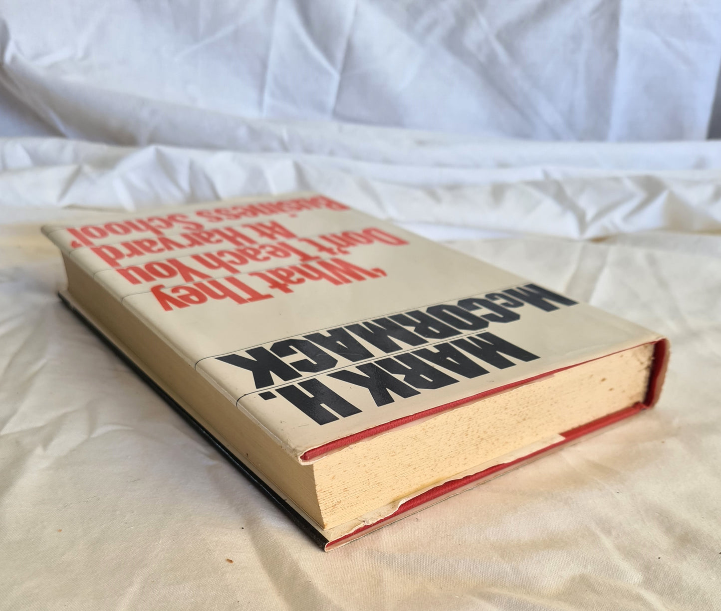 What They Don’t Teach You at Harvard Business School by Mark H. McCormack