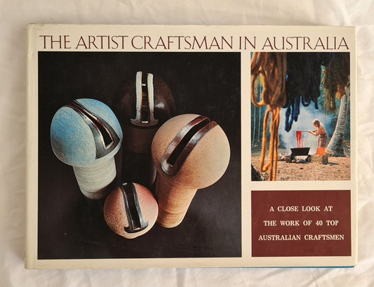 The Artist Craftsman in Australia  Art Direction and Design  by Fay Bottrell  Photography by Wesley Stacey
