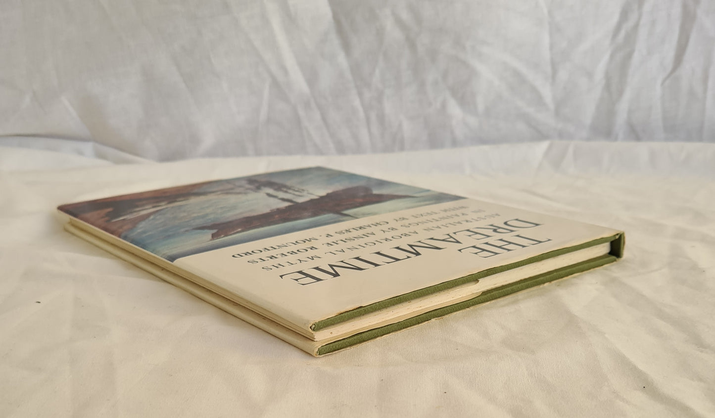The Dreamtime by Charles P. Mountford and Ainslie Roberts