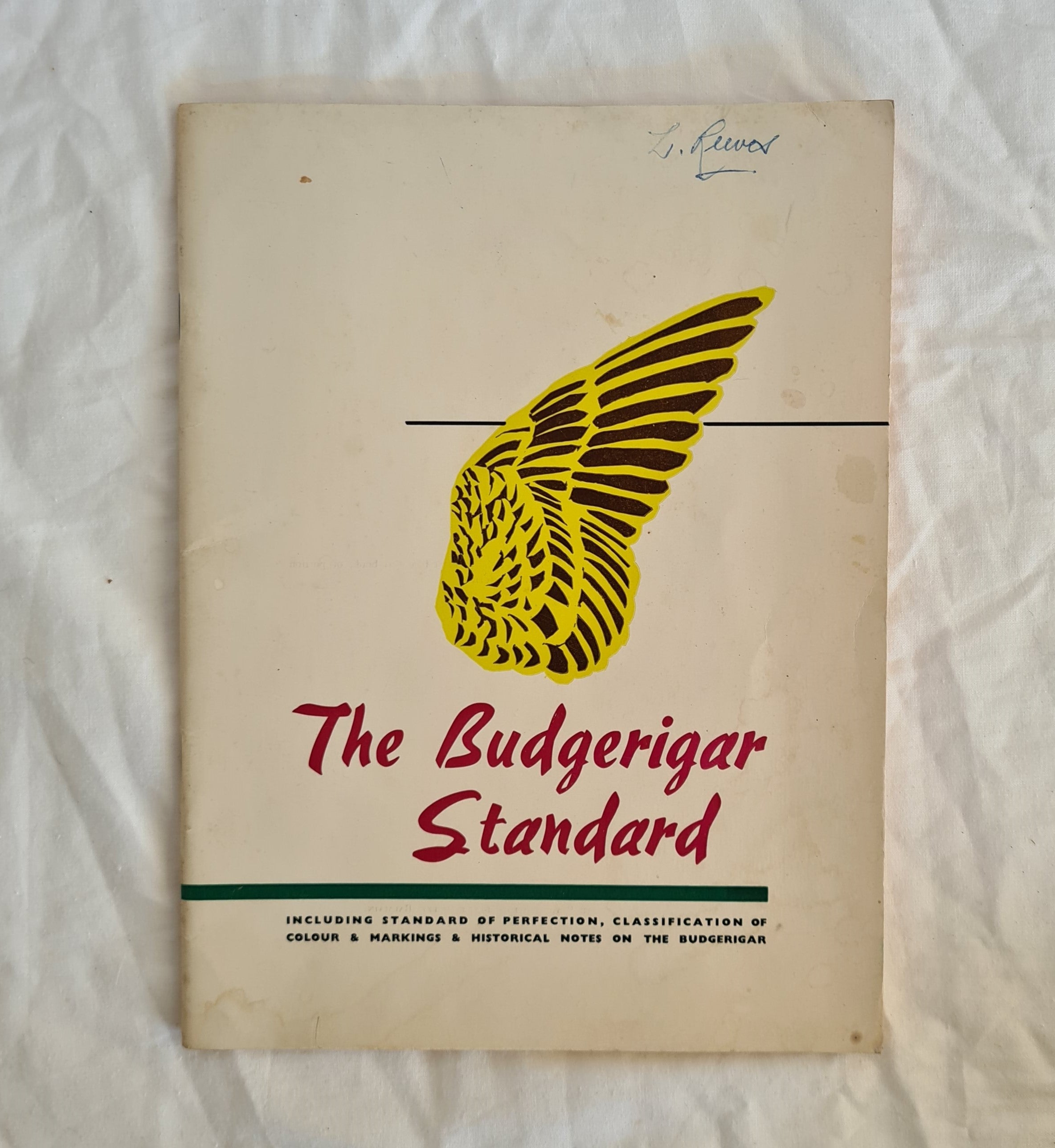 The Budgerigar Standard by The Colour and Standard Committees of The B