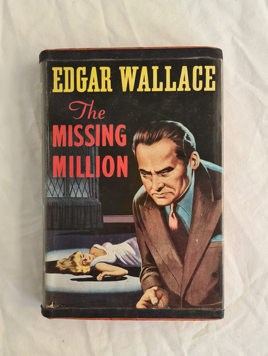 The Missing Million by Edgar Wallace