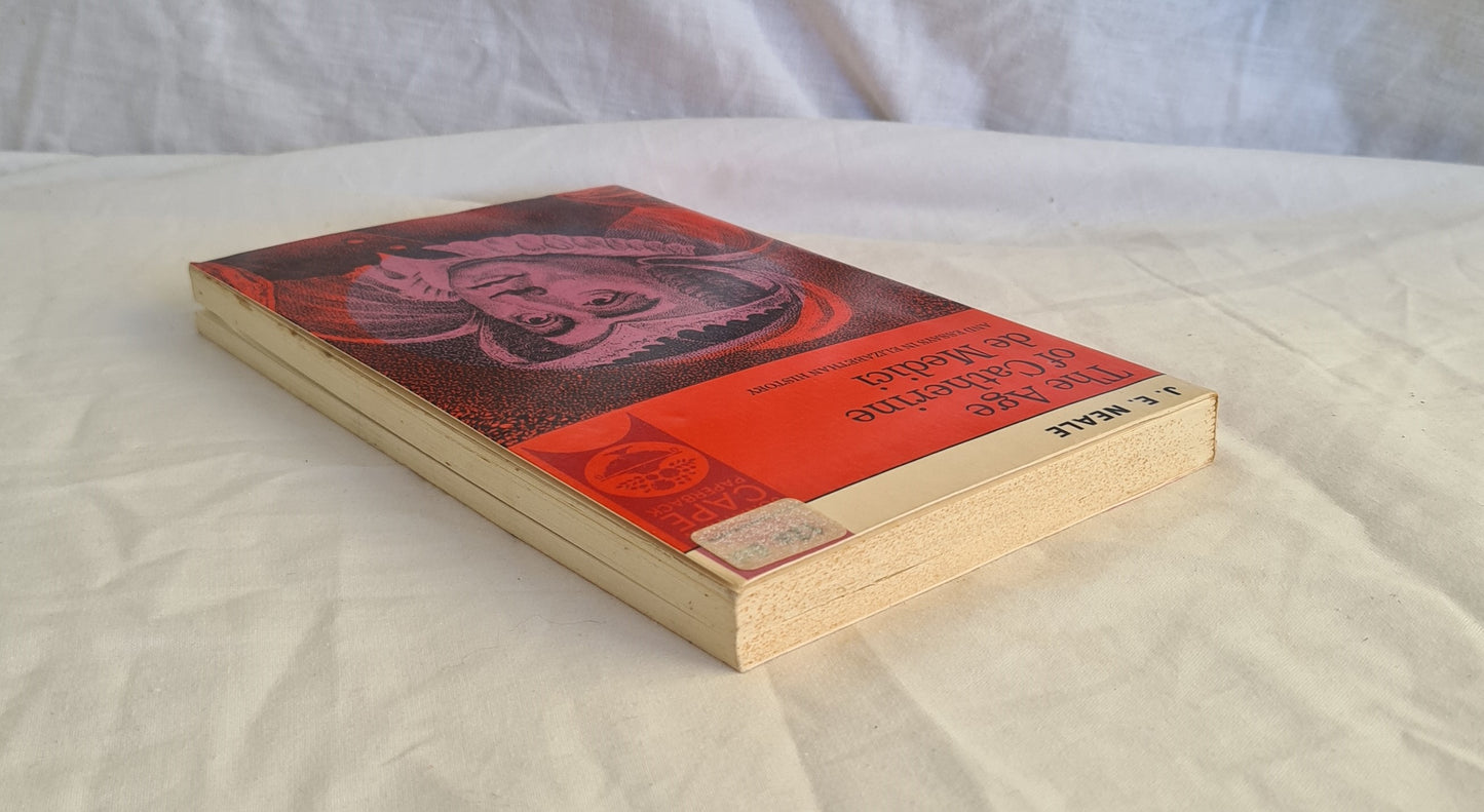 The Age of Catherine de Medici by J. E. Neale