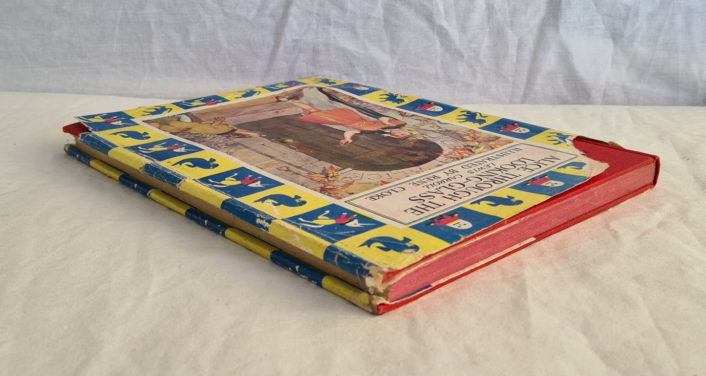 Alice Through the Looking Glass And What Alice Found There by Lewis Carroll