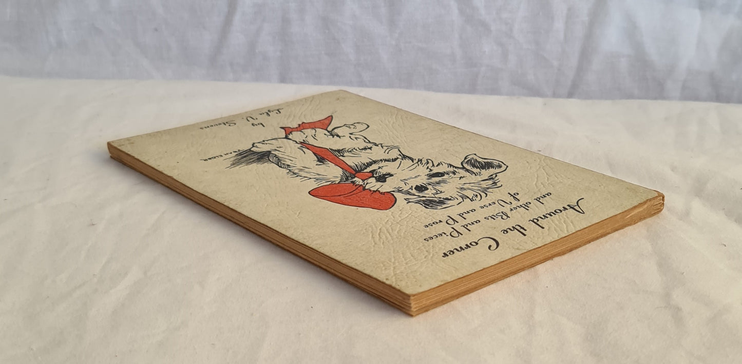 Around the Corner And other Bits and Pieces of Verse and Prose by Lyla V. Stevens