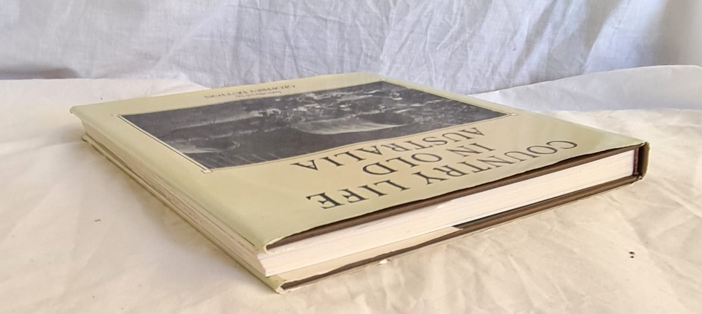 Country Life in Old Australia by Geoffrey Dutton