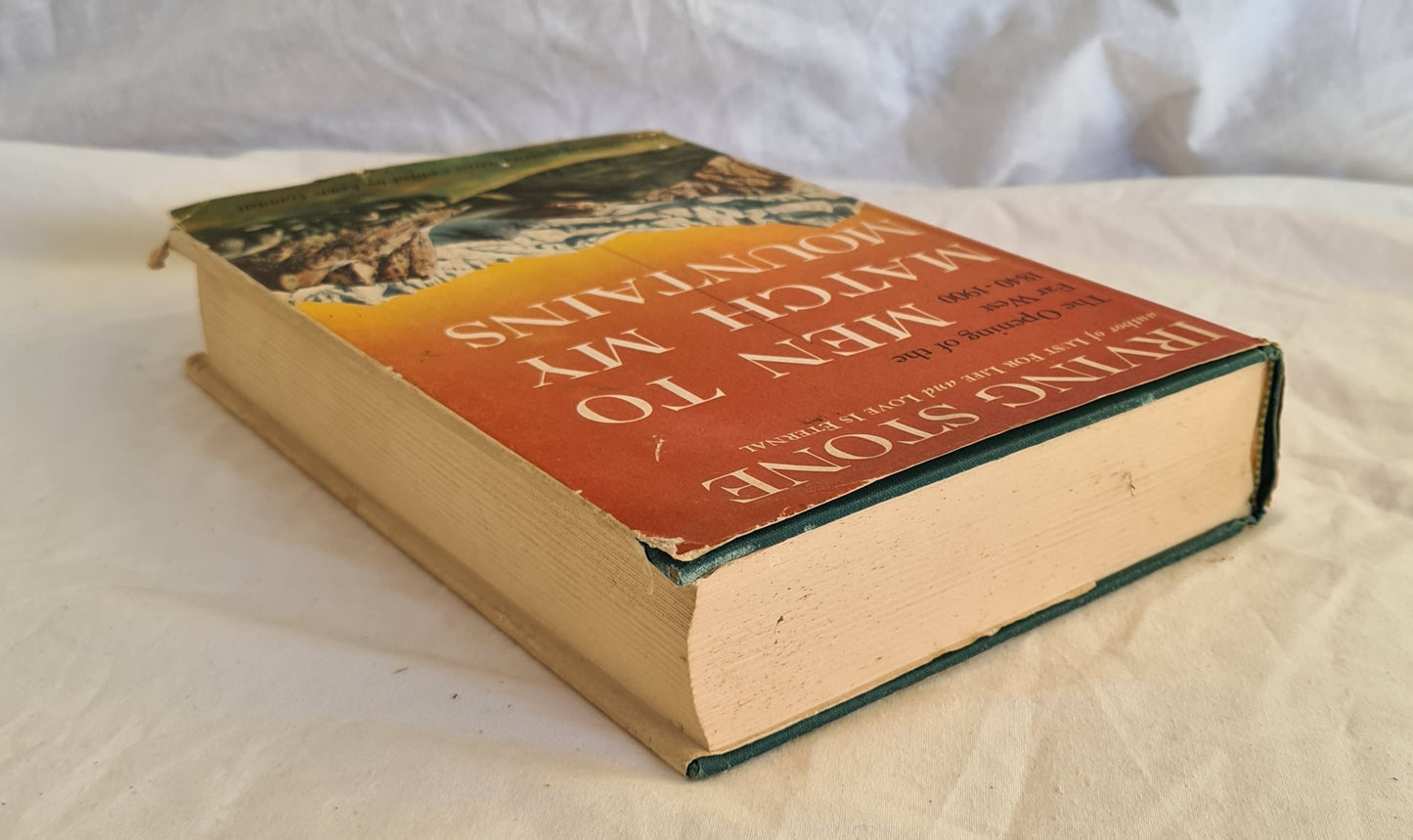 Men to Match My Mountains by Irving Stone