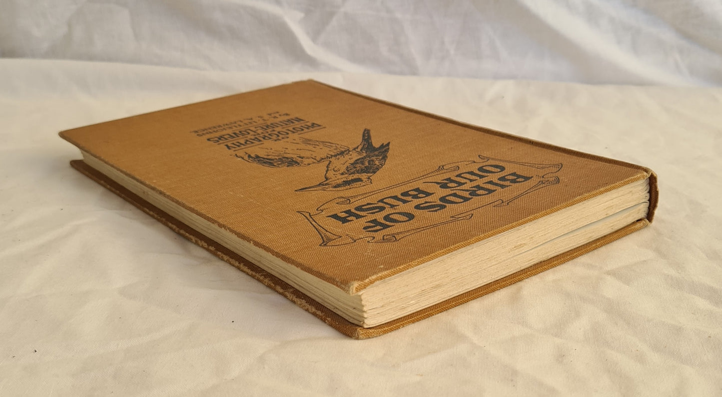 Birds of Our Bush Or Photography for Nature-Lovers by R. T. Littlejohns and S. A. Lawrence