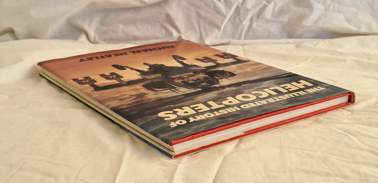 The Illustrated History of Helicopters by Michael Heatley