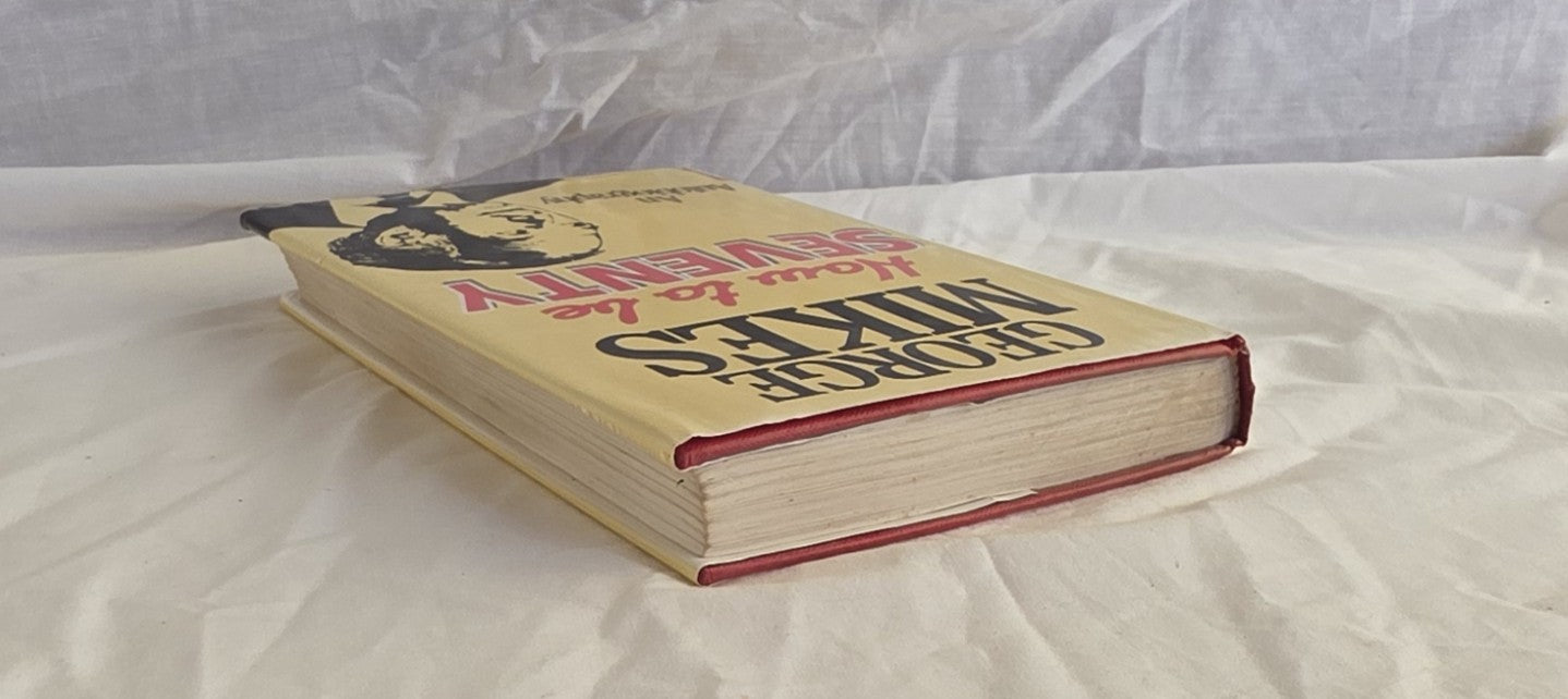 How to Be Seventy by George Mikes