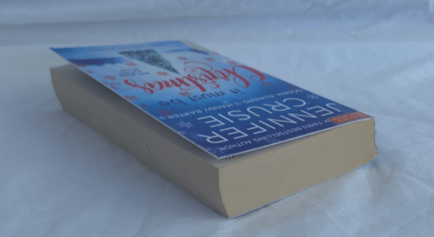It Must Be Christmas by Jennifer Crusie, Donna Alward and Mandy Baxter