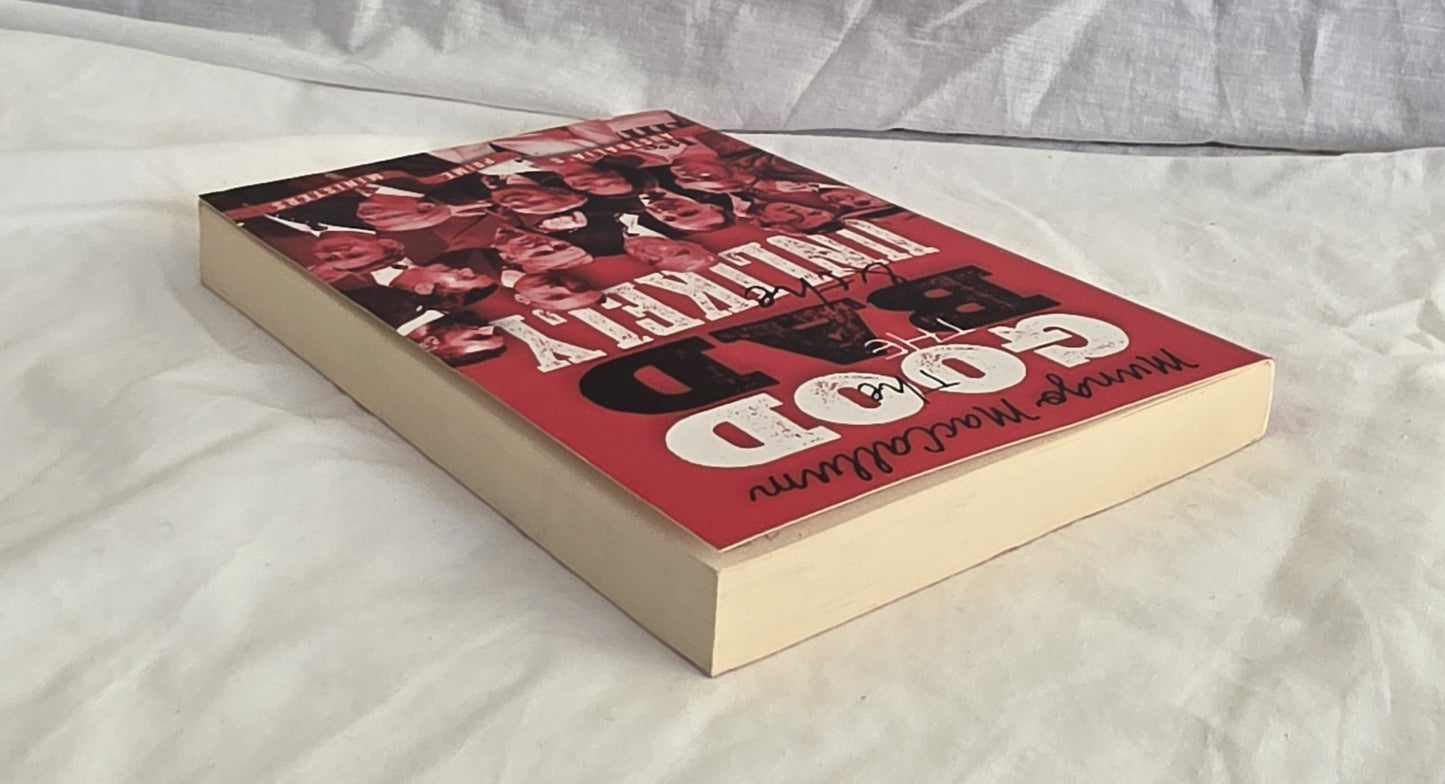 The Good the Bad and the Unlikely by Mungo MacCallum