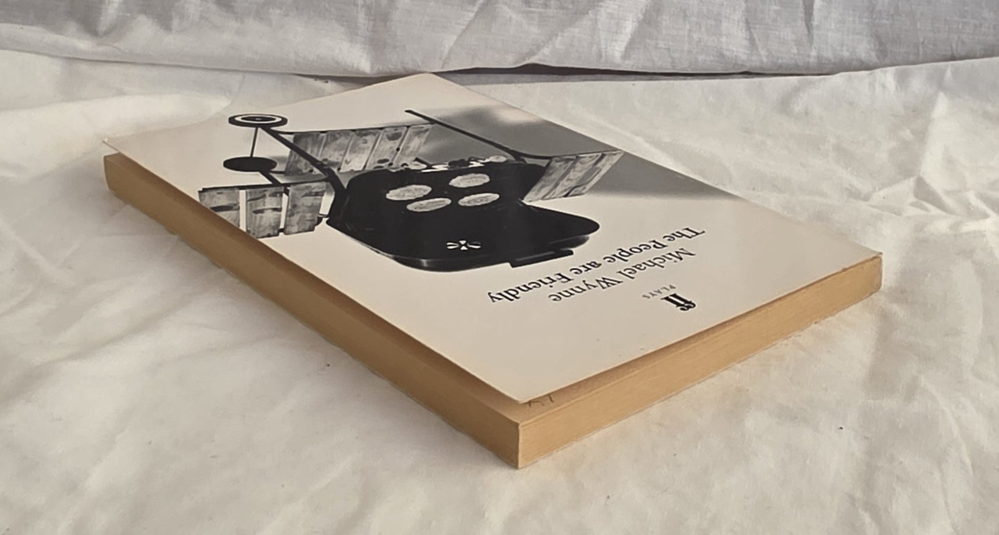 The People are Friendly by Michael Wynne