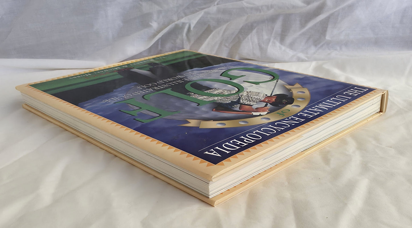 The Ultimate Encyclopedia of Golf by Ted Barrett and Michael Hobbs