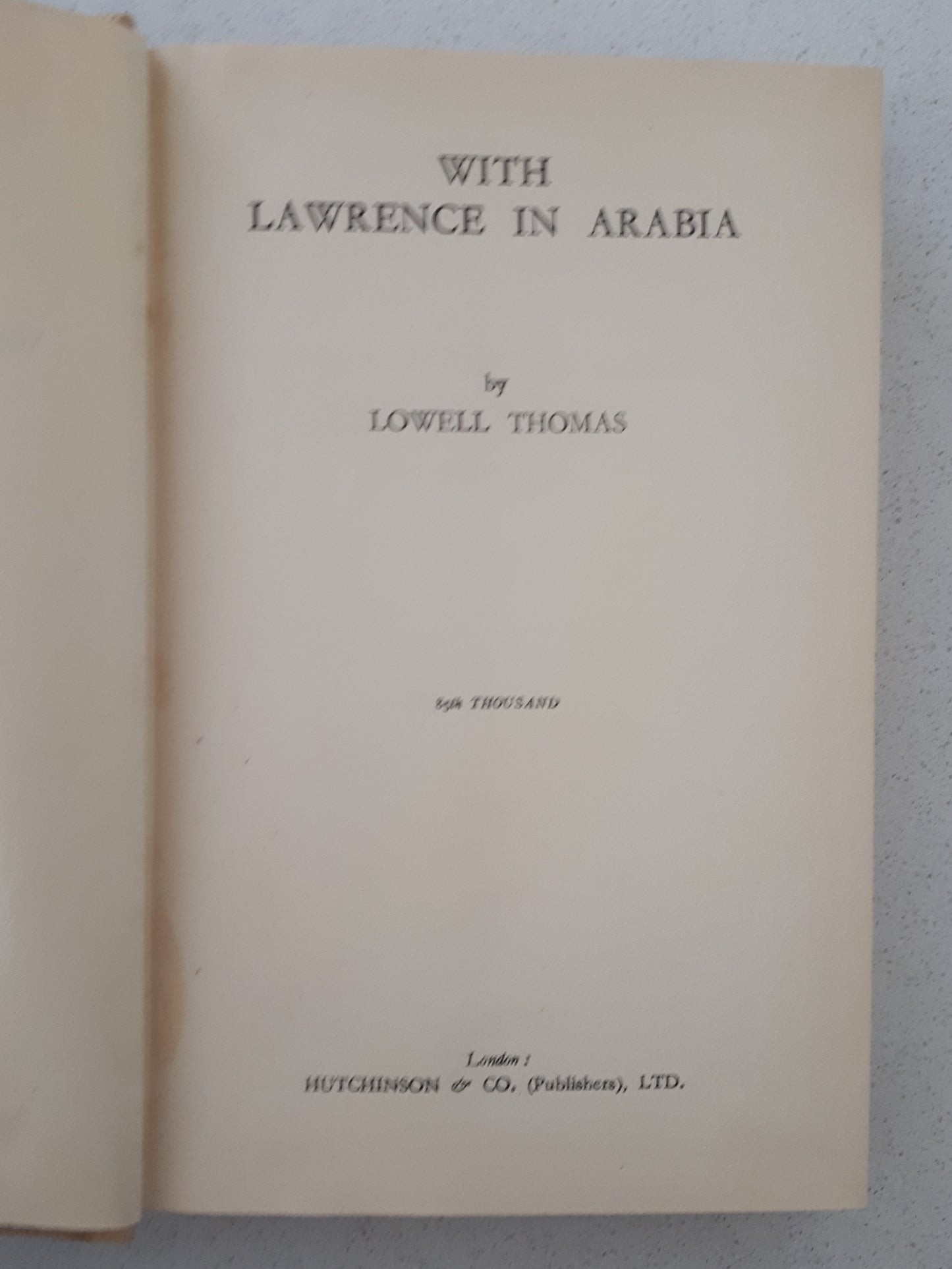 With Lawrence In Arabia by Lowell Thomas