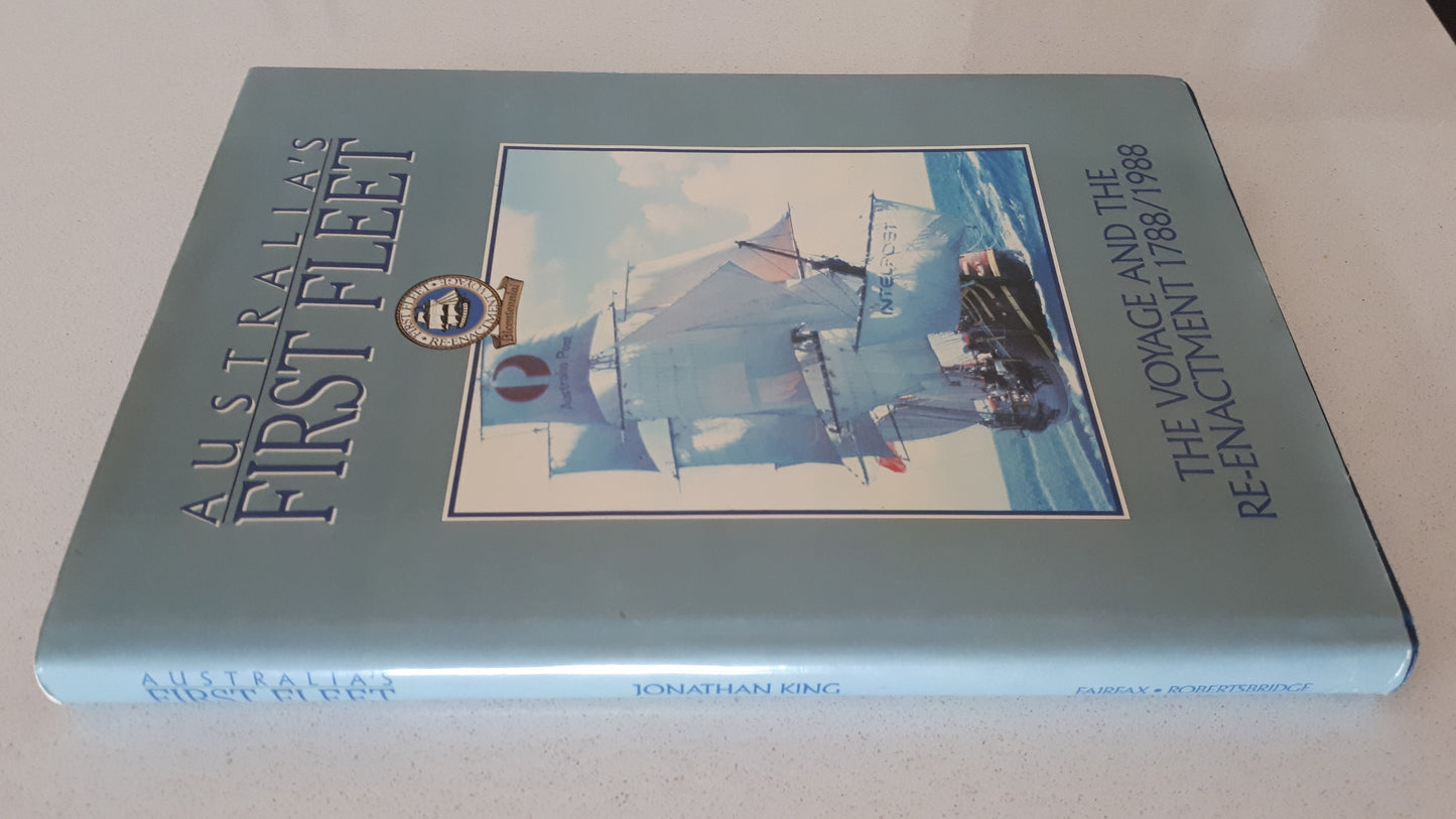 Australia's First Fleet by Jonathan King