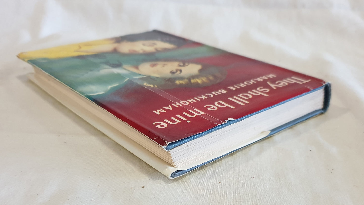 They Shall Be Mine by Marjorie Buckingham