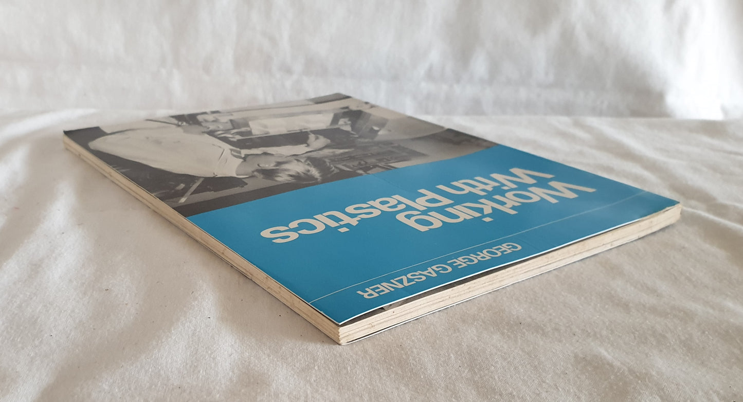 Working With Plastics by George Gaszner