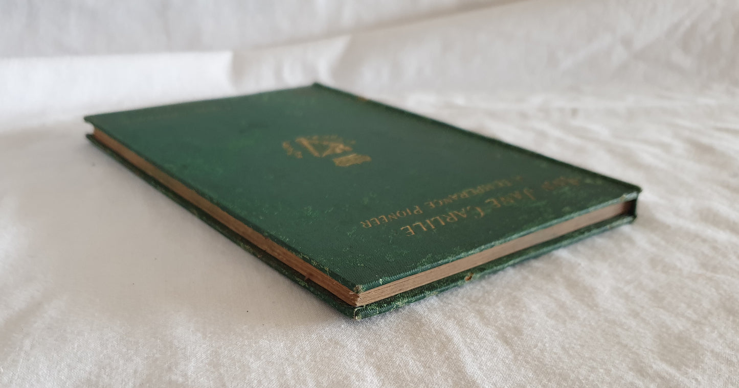 Ann Jane Carlile: A Temperance Pioneer by Fredk. Sherlock