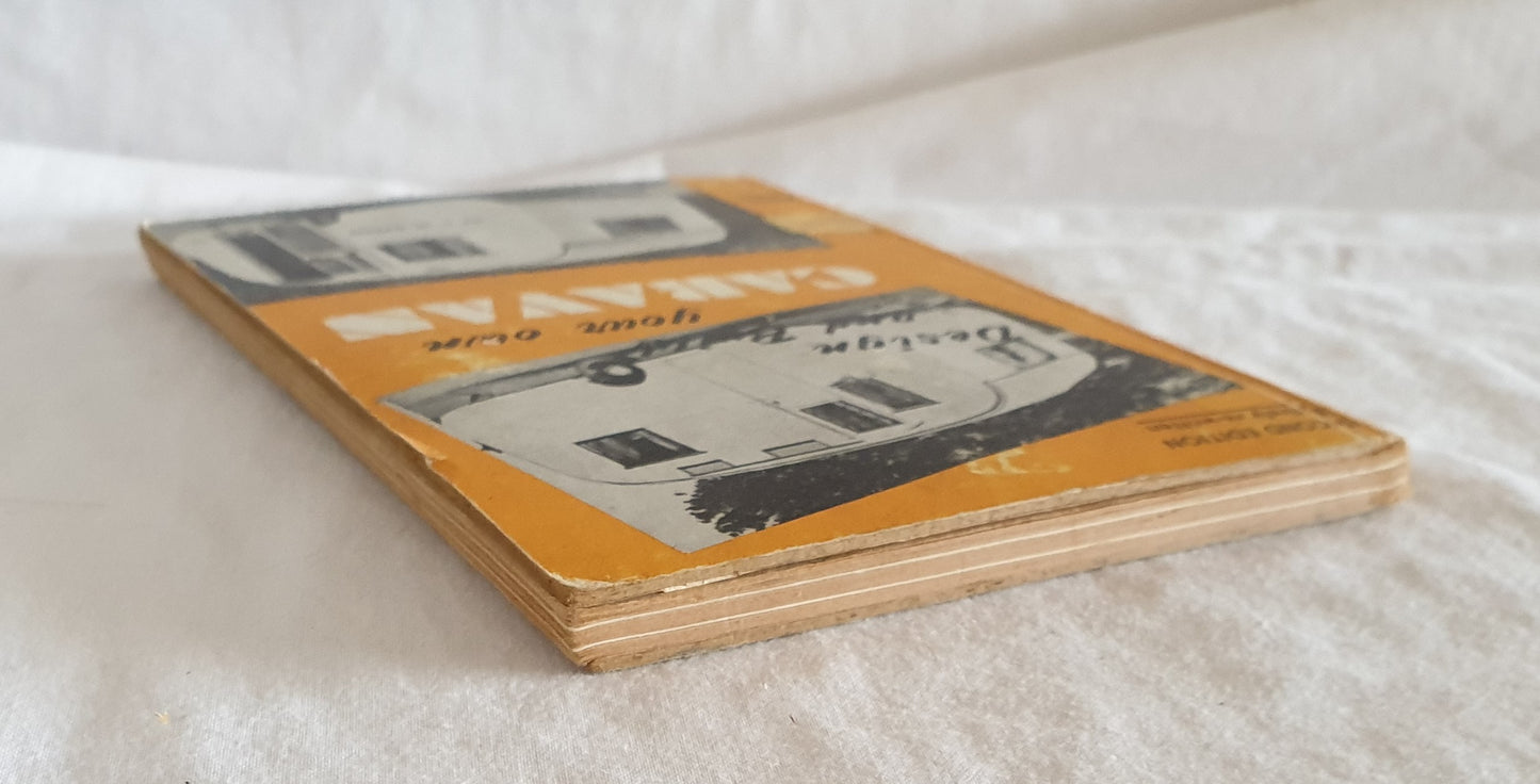 Design and Build Your Own Caravan by I. W. Green