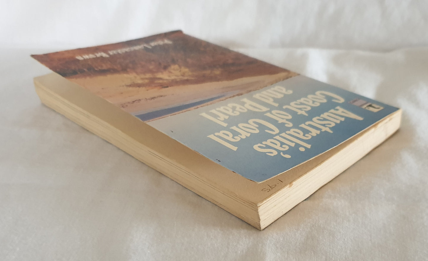 Australia's Coast of Coral and Pearl by Peter Lancaster Brown