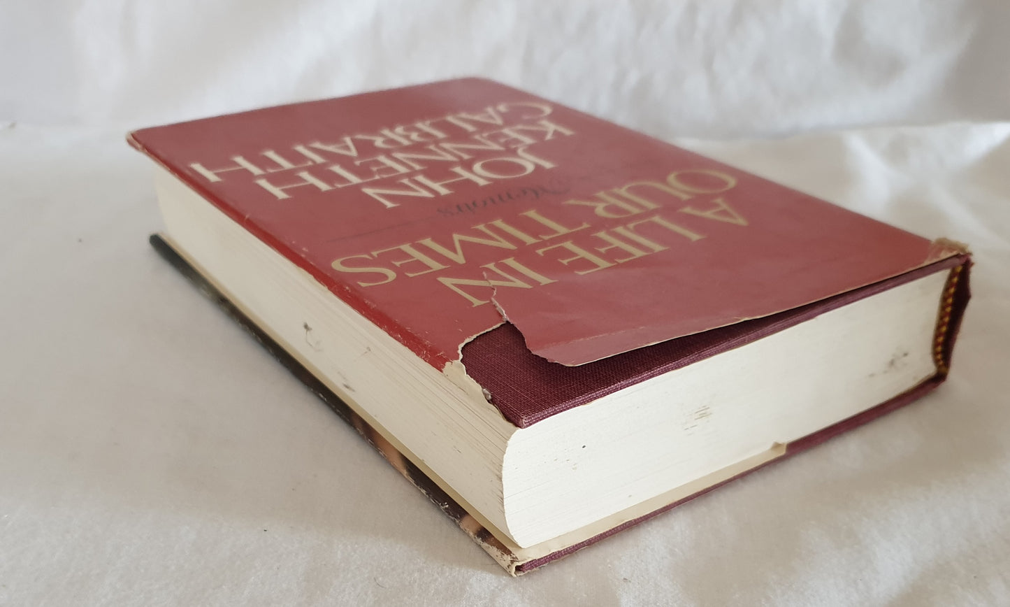 A Life in Our Times by John Kenneth Galbraith