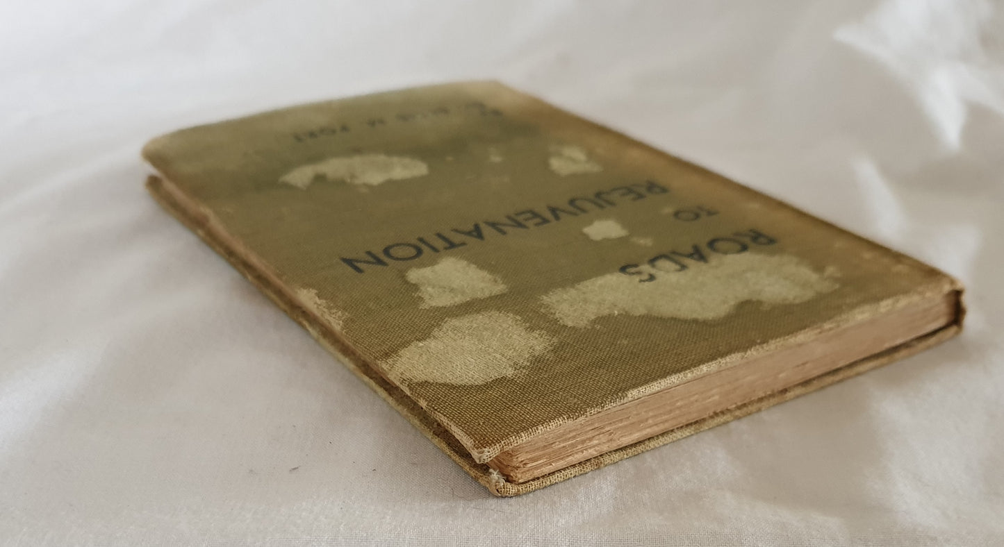 Roads To Rejuvenation by Elsie M. Port