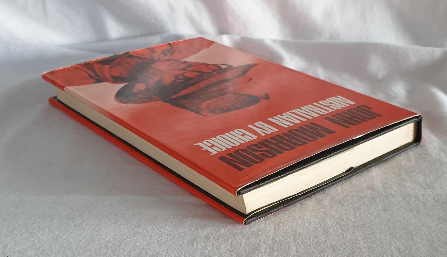 Australian By Choice by John Morrison