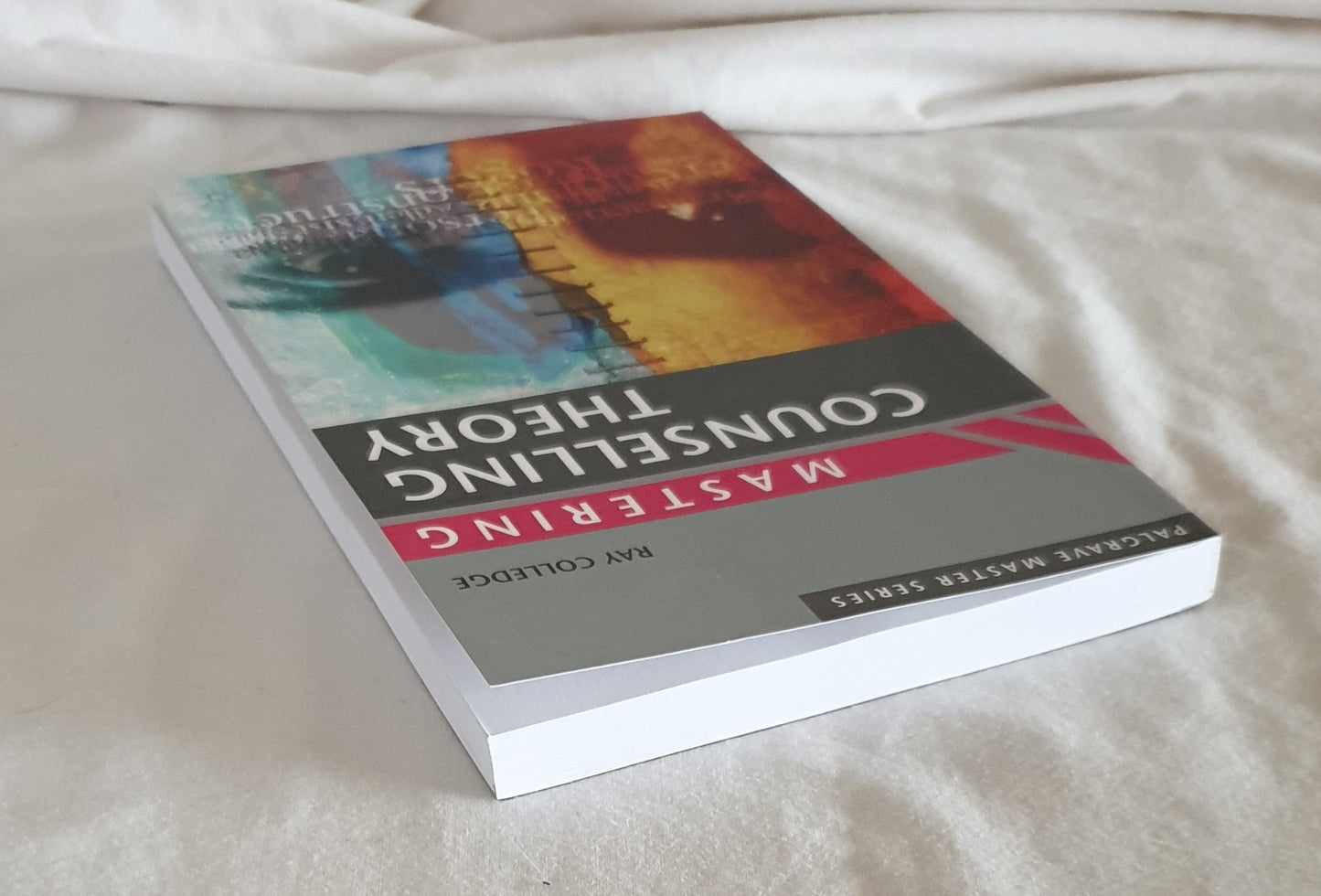 Mastering Counselling Theory by Ray Colledge