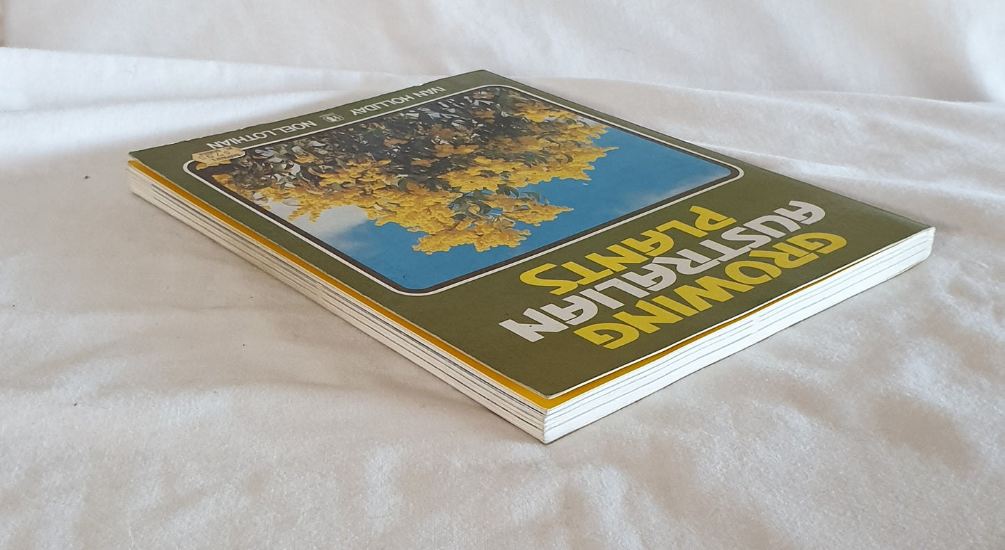 Growing Australian Plants by Ivan Holliday and Noel Lothian