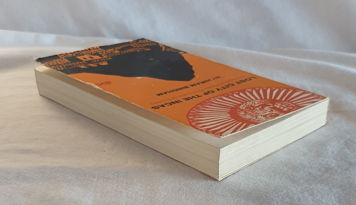 Lost City of the Incas by Hiram Bingham