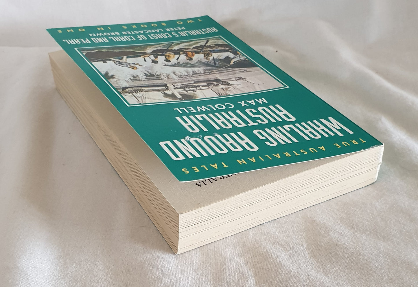 Whaling Around Australia / Australia's Coast of Coral and Pearl by Max Colwell