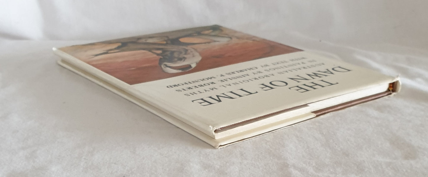 The Dawn of Time by Ainslie Roberts and Charles P. Mountford