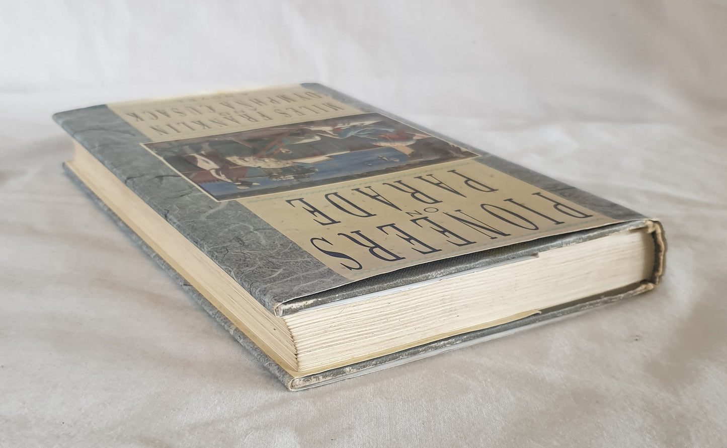 Pioneers on Parade by Miles Franklin and Dymphna Cusack