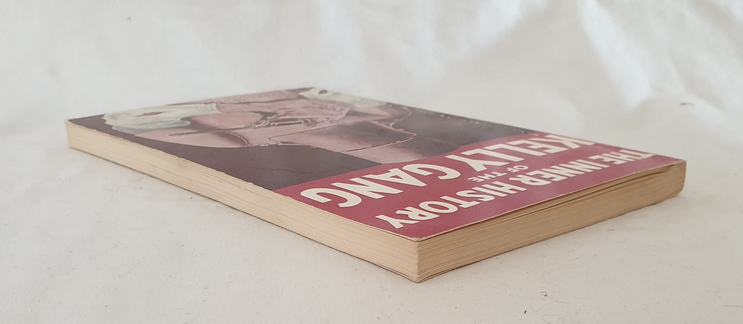 The Inner History of the Kelly Gang by J. J. Kenneally