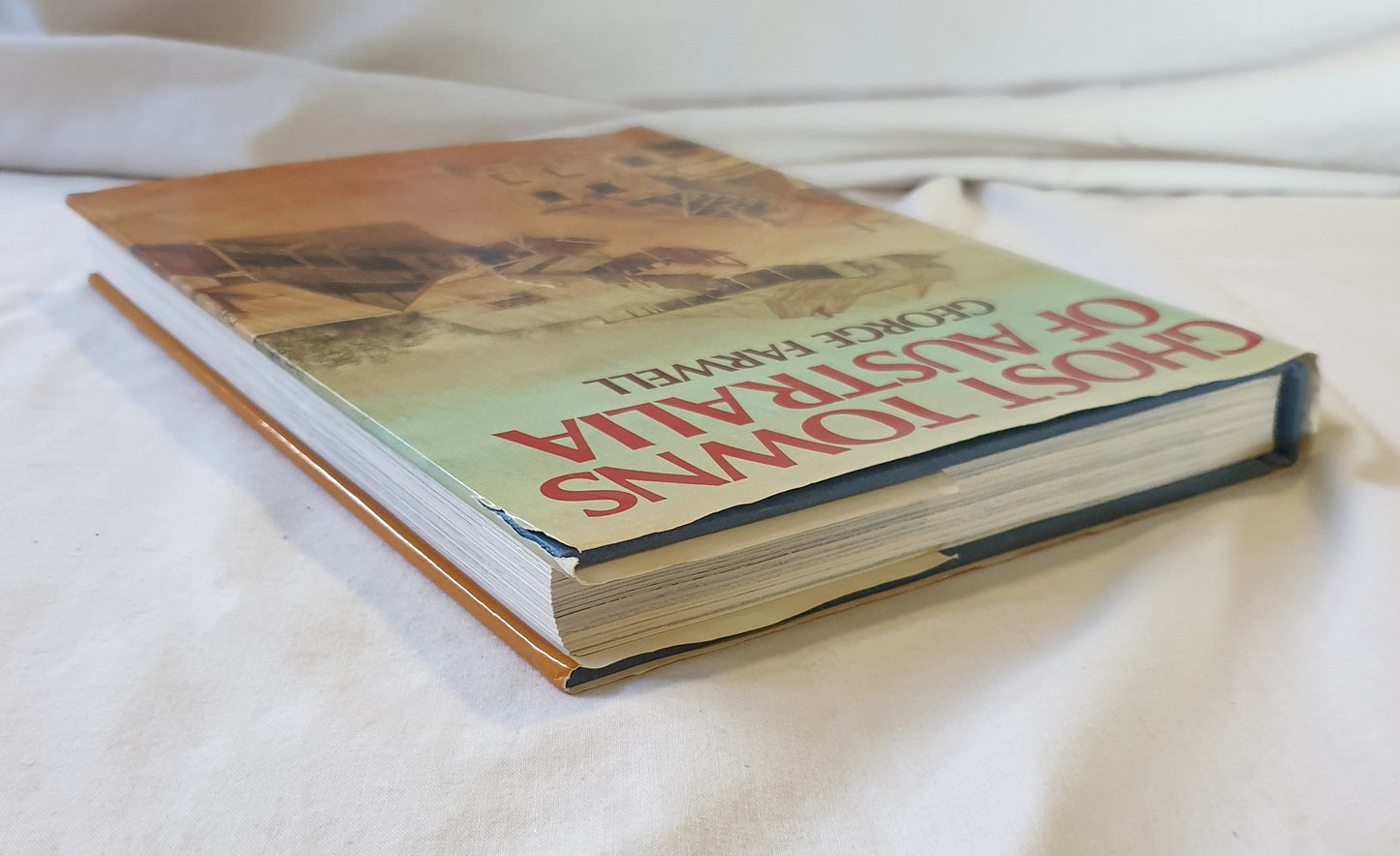 Ghost Towns of Australia by George Farwell