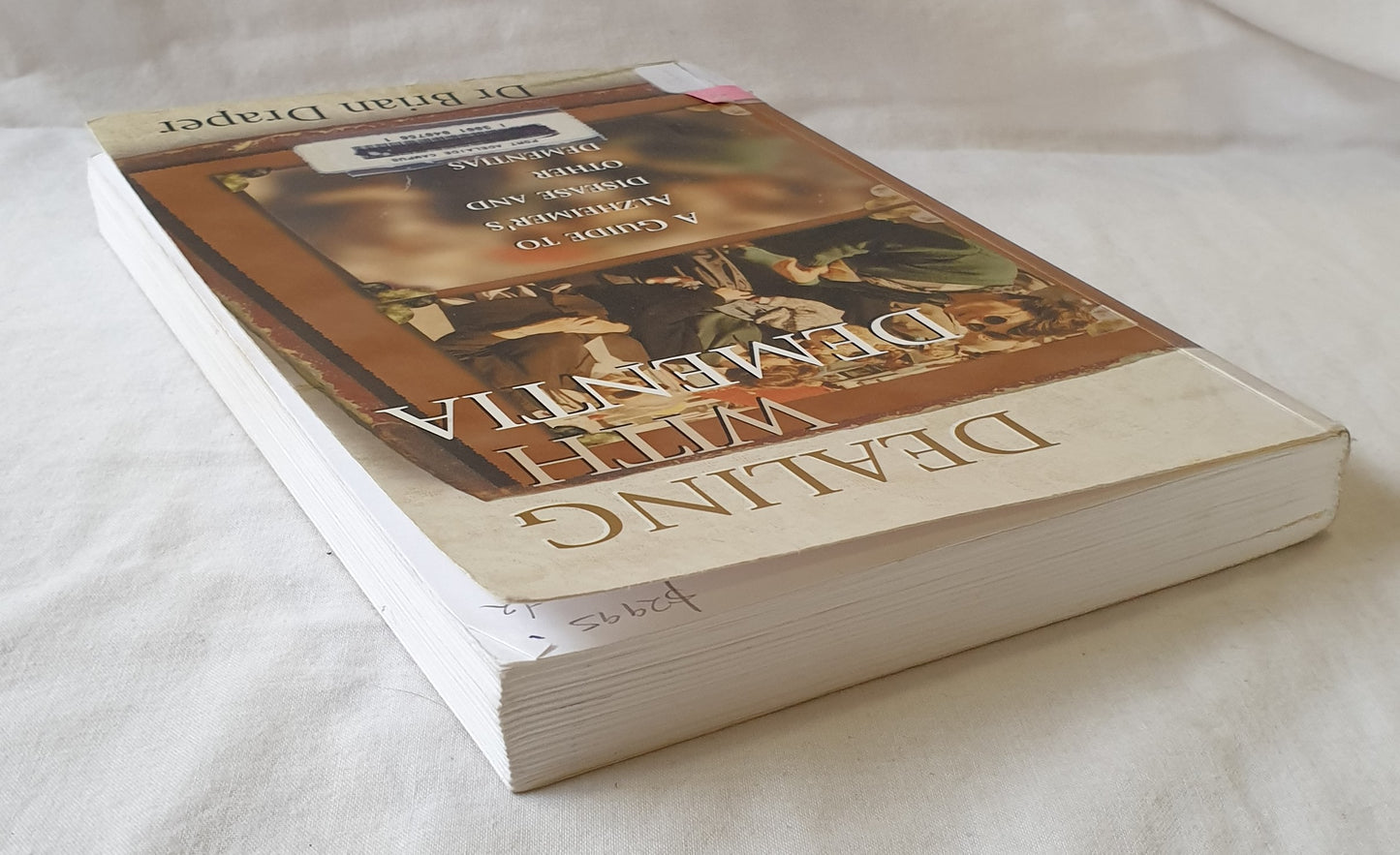 Dealing with Dementia by Brian Draper