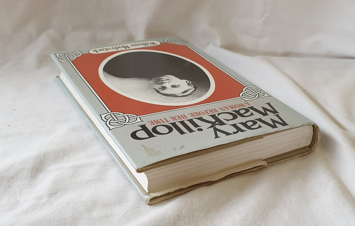 Mary Mackillop: A Woman Before Her Time by William Modystack