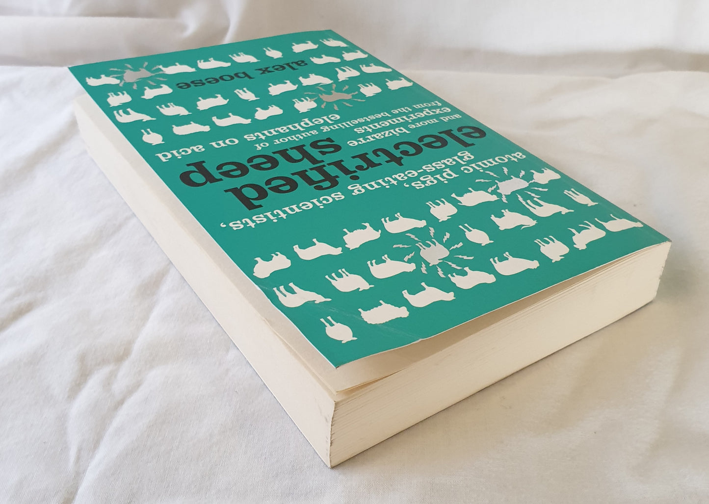 Electrified Sheep And Other Bizarre Experiments by Alex Boese