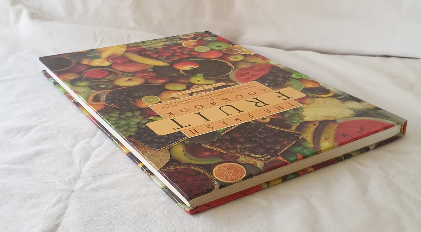 The Fresh Fruit Cookbook by Vo Bacon