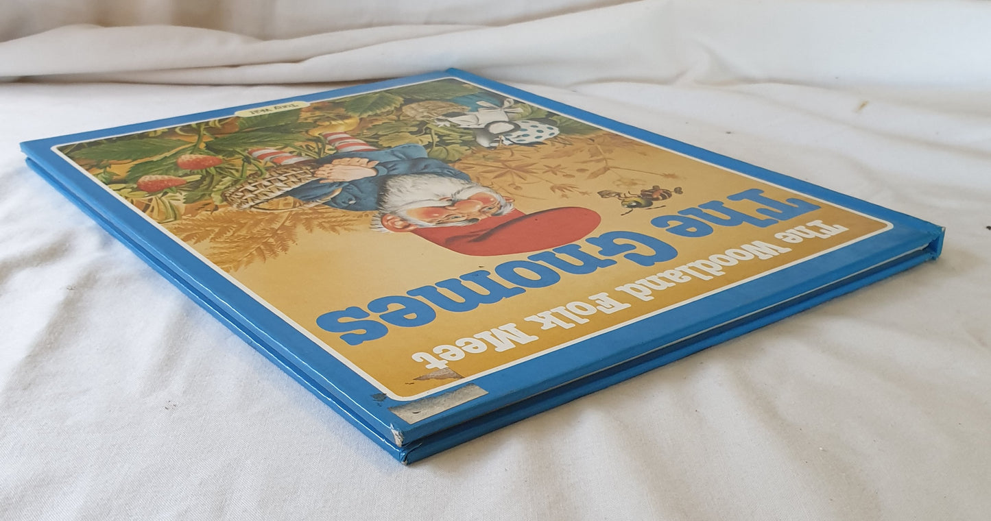 The Woodland Folk Meet The Gnomes by Tony Wolf