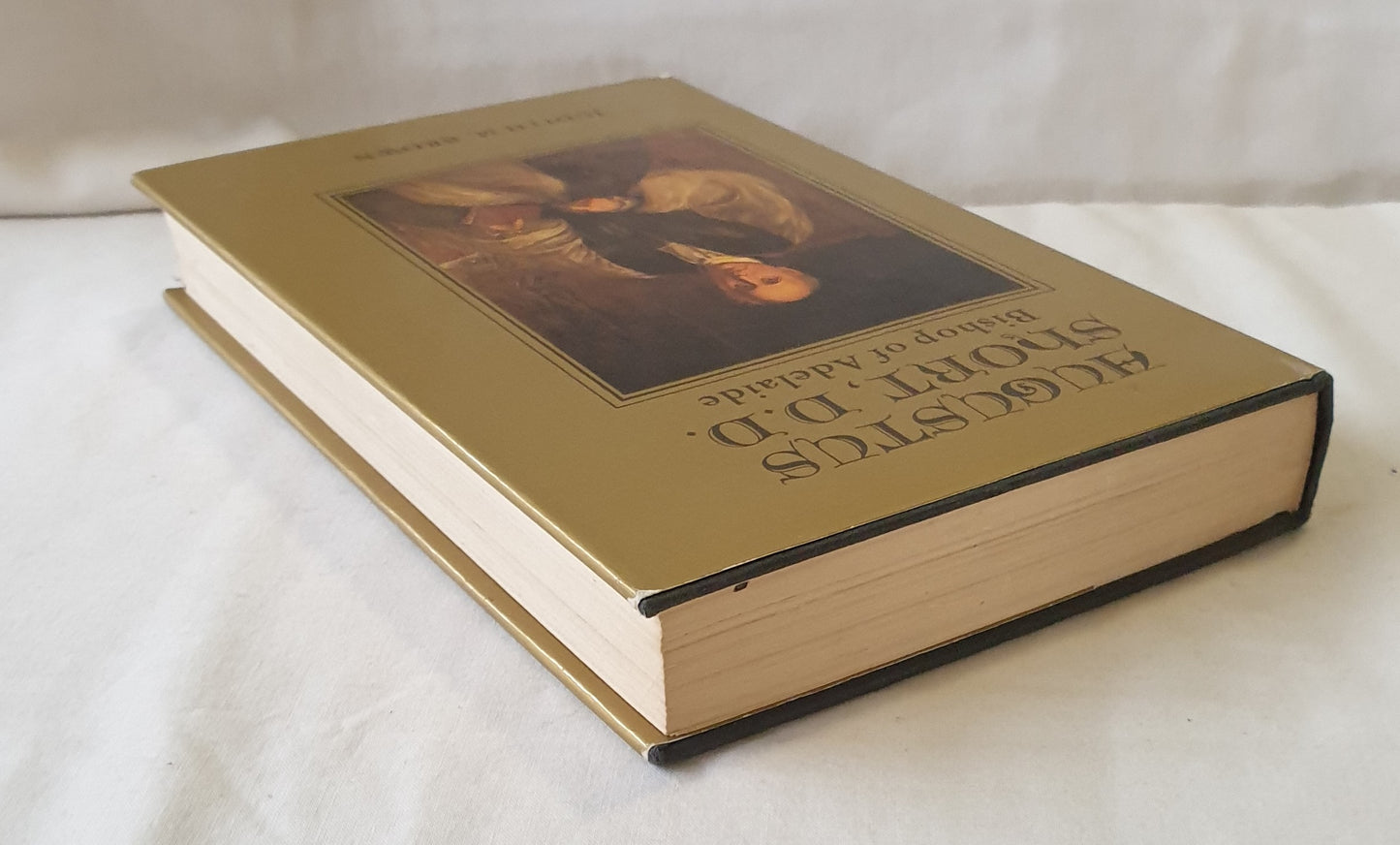 Augustus Short, D. D. Bishop of Adelaide by Judith M. Brown