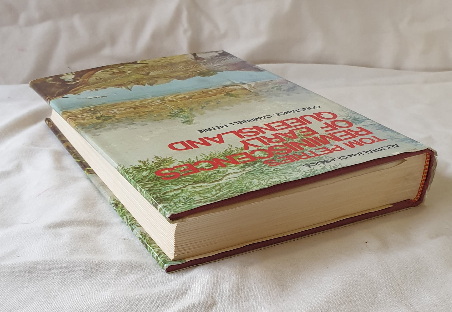 Tom Petrie’s Reminiscences of Early Queensland by Constance Campbell Petrie