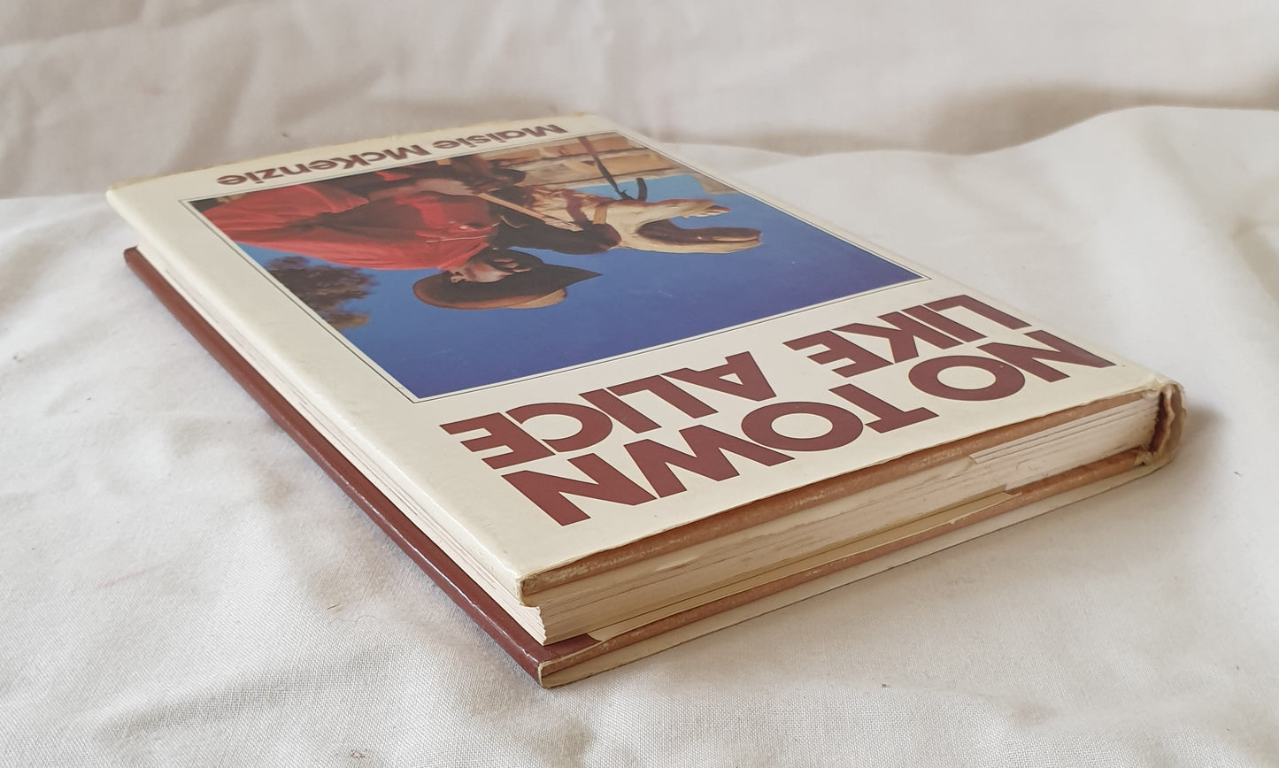 No Town Like Alice by Maisie McKenzie