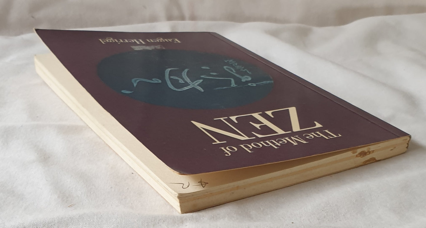 The Method of Zen by Eugen Herrigel