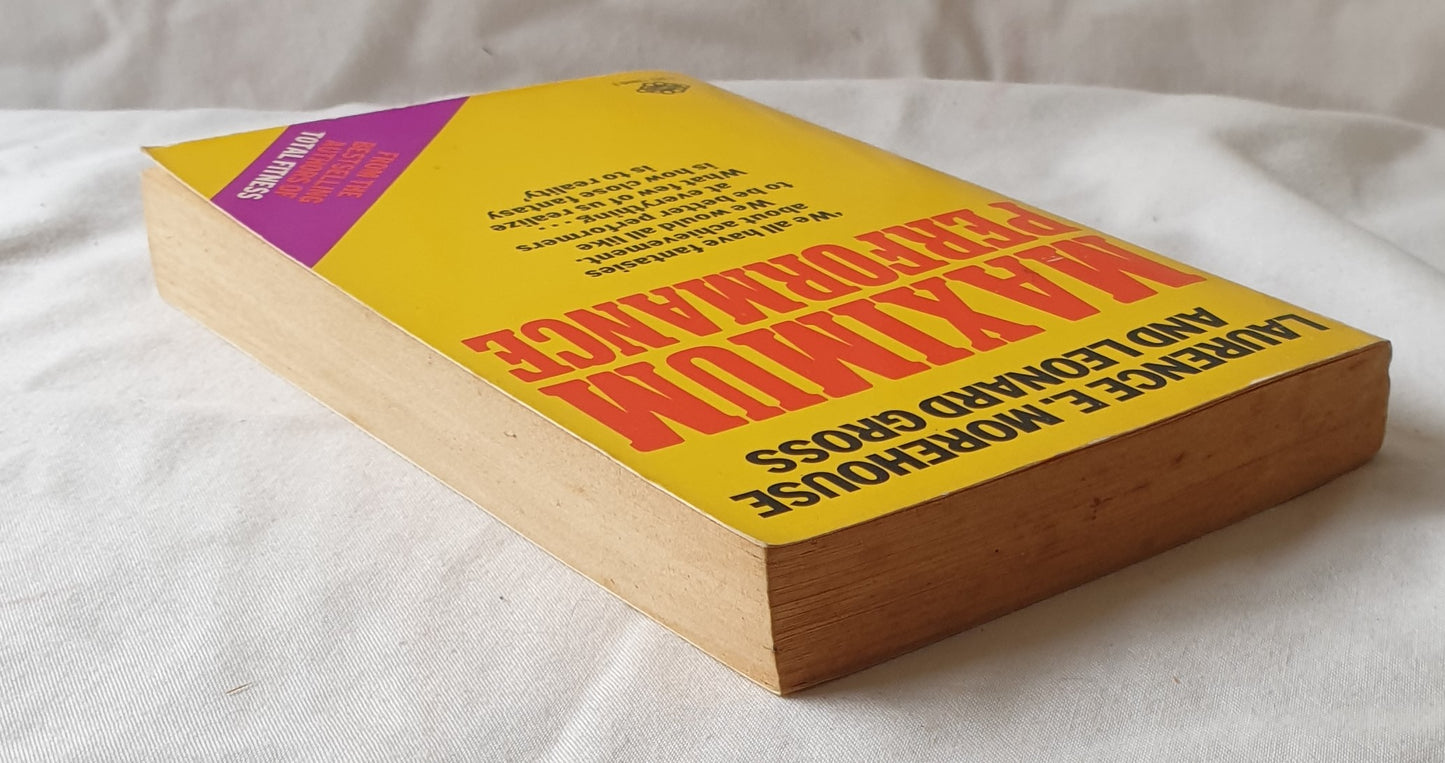 Maximum Performance by Laurence E. Morehouse and Leonard Gross