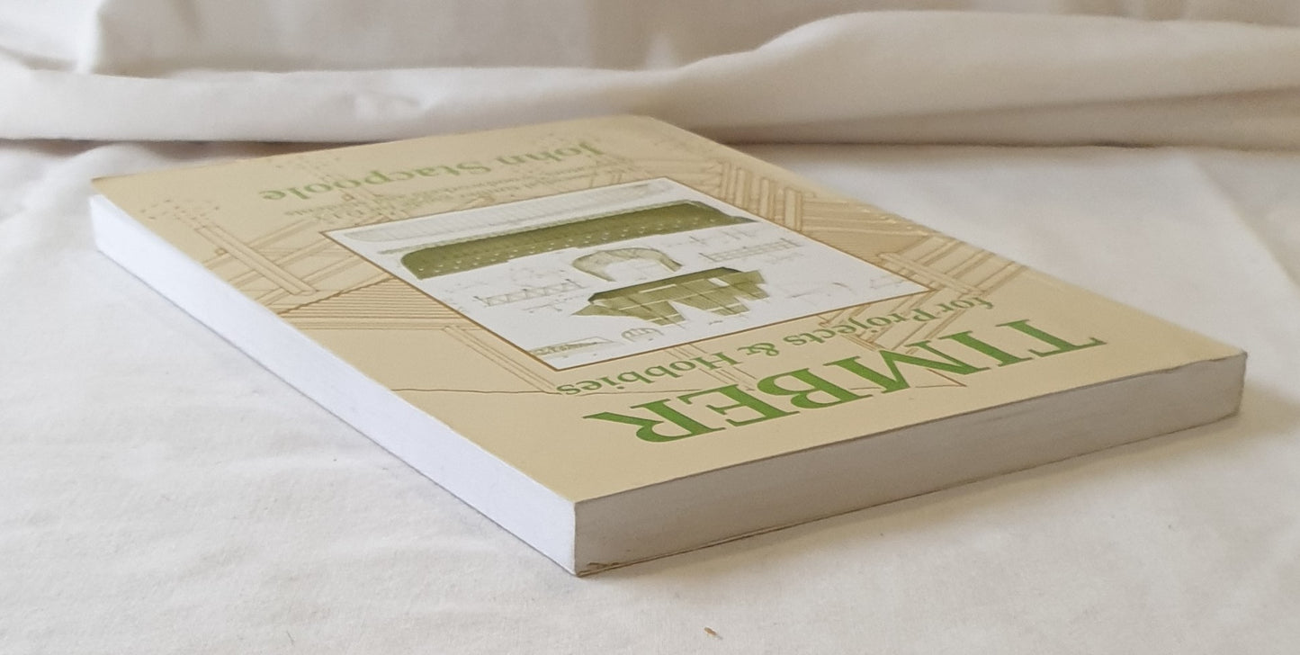 Timber for Projects & Hobbies by John Stacpoole