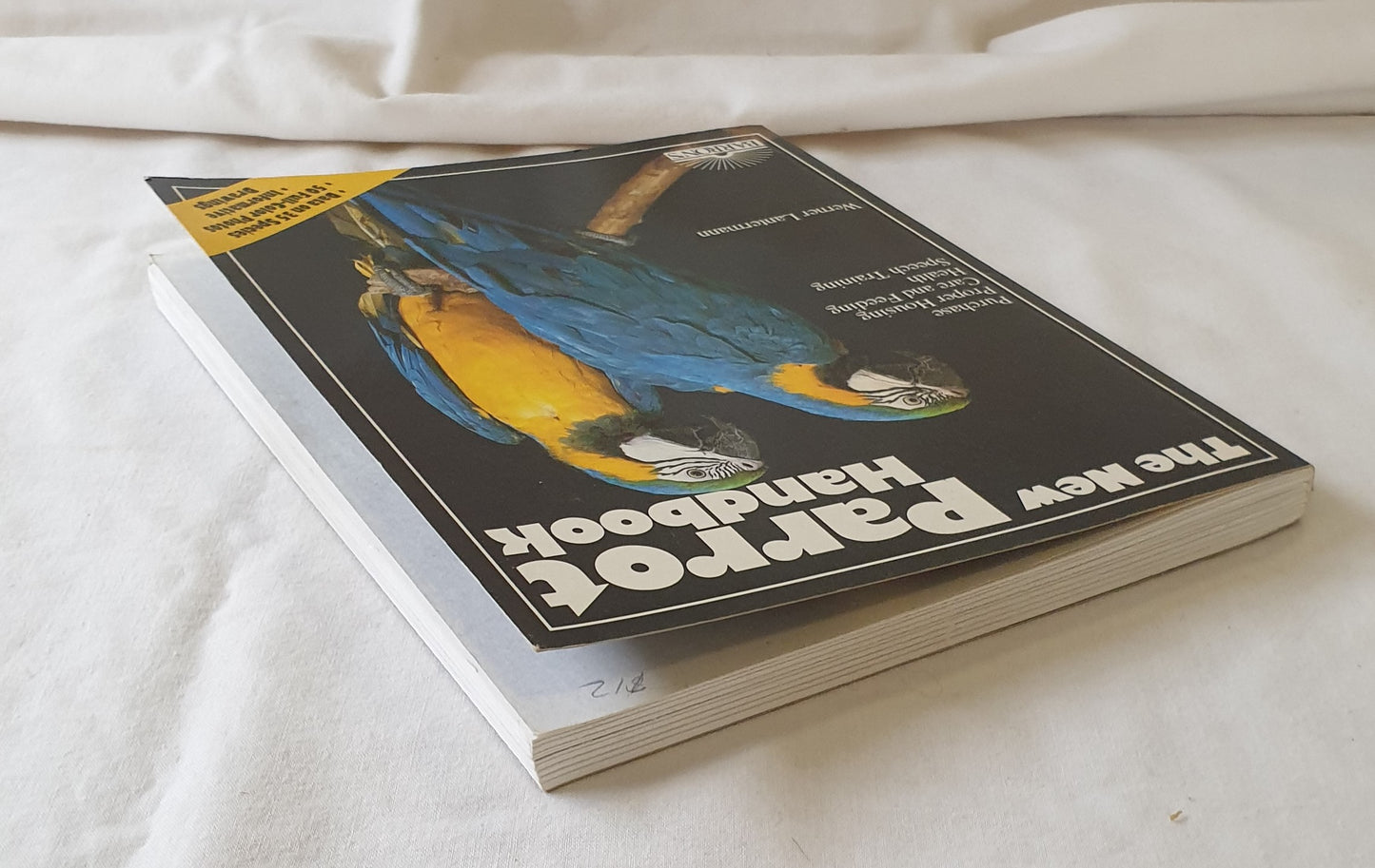 The New Parrot Handbook by Werner Lantermann