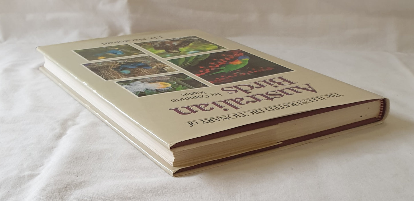 The Illustrated Dictionary of Australian Birds by Common Name by J. D. Macdonald